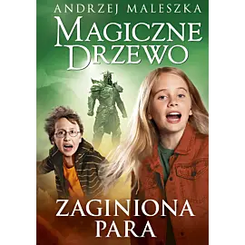 Magiczne Drzewo. Zaginiona para