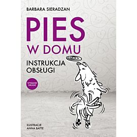 Pies w domu. instrukcja obsługi wyd. 2021