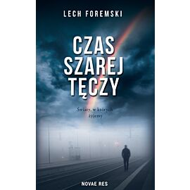 Czas szarej tęczy
