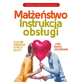 Małżeństwo. Instrukcja obsługi (e-book)