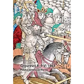 Grgurevci 8-9 VI 1463 Polska zemsta za Warnę