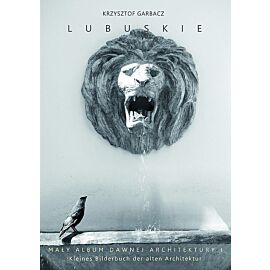Lubuskie Mały album dawnej architektury