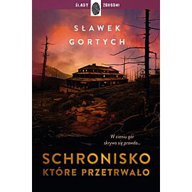 Schronisko, które przetrwało