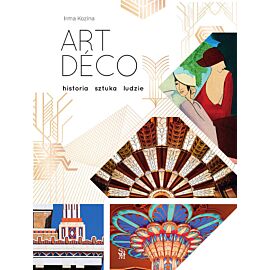 Art déco. Historia, sztuka, ludzie