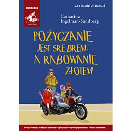 Pożyczanie jest srebrem, a rabowanie złotem (audiobook CD)