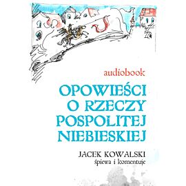 Opowieści o Rzeczypospolitej Niebieskiej (audiobook MP3)