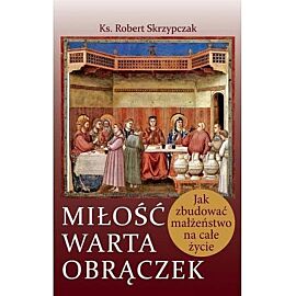 Miłość warta obrączek