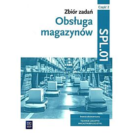 Obsługa magazynów Zbiór zadań. Część 2 SPL.01