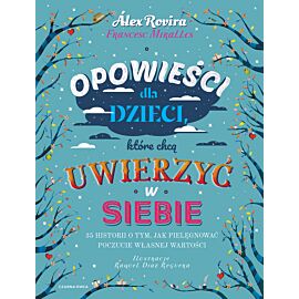Opowieści dla dzieci, które chcą uwierzyć w siebie (e-book)