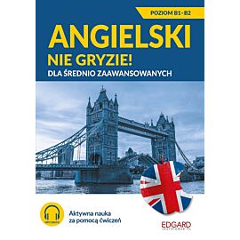 Angielski nie gryzie! Dla średnio zaawansowanych