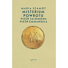 Misterium powrotu. Pieśń Salomona, Pieśń Emmanuela (e-book)