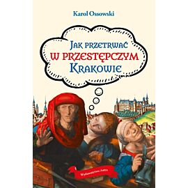 Jak przetrwać w przestępczym Krakowie wyd. 2