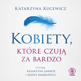Kobiety, które czują za bardzo (audiobook MP3)