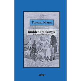 Buddenbrokowie. Dzieje upadku rodziny