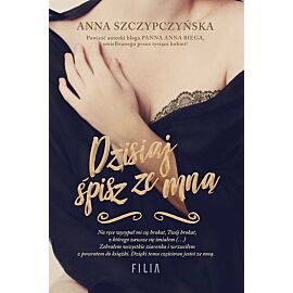 Dzisiaj śpisz ze mną