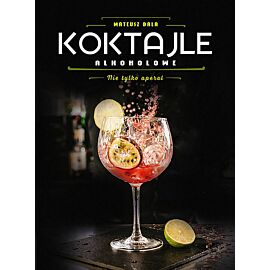 Koktajle alkoholowe. Nie tylko aperol