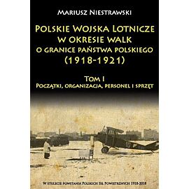 Polskie Wojska Lotnicze w okresie walk o granice państwa polskiego (1918-1921)