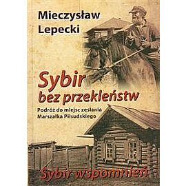 Sybir bez przekleństw / Sybir wspomnień