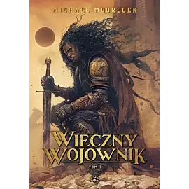 Wieczny wojownik. Tom 1