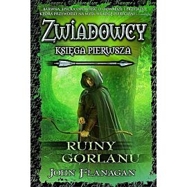 Zwiadowcy księga 1 Ruiny Gorlanu