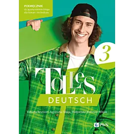 Tolles Deutsch 3. Podręcznik do języka niemieckiego dla liceum i technikum