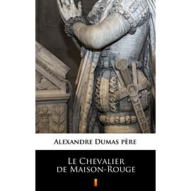 Le Chevalier de Maison-Rouge (e-book)