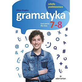 Gramatyka ćwiczenia dla klas 7-8 szkoły podstawowej
