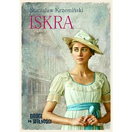 Drogi do wolności. Iskra