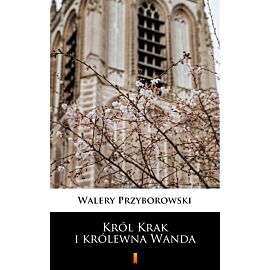 Król Krak i królewna Wanda (e-book)