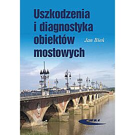 Uszkodzenia i diagnostyka obiektów mostowych