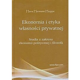 Ekonomia i etyka własności prywatnej