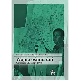 Wojna ośmiu dni Operacja Litani 1978
