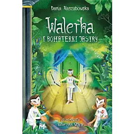 Walerka i bohaterki Jastry