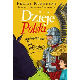 Dzieje Polski opowiedziane dla młodzieży