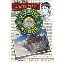 Ulysses Moore. Tom 13. Statek czasu