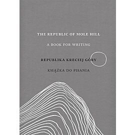 The Republic of Mole Hill Republika Kreciej Góry
