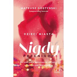 Dzieci miasta. Nigdy przenigdy