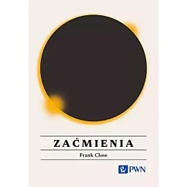 Zaćmienia. Wszystko, co warto wiedzieć