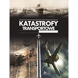 Historica. Katastrofy transportowe