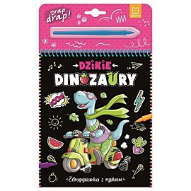 Dzikie dinozaury. Zdrapywanka z rysikiem
