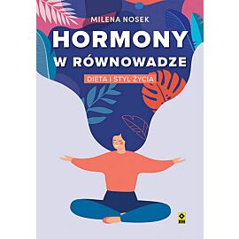 Hormony w równowadze Dieta i styl życia