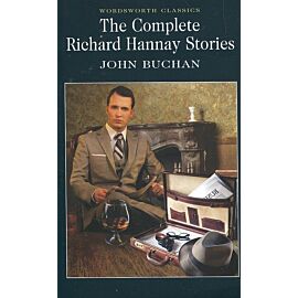 The Complete Richard Hannay Stories