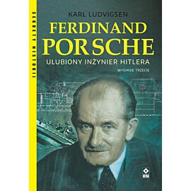 Ferdynand porsche. Ulubiony inżynier Hitlera wyd. 2022