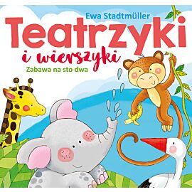 Zabawa na sto dwa. Teatrzyki i wierszyki