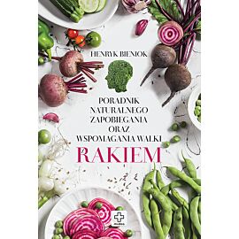 Rak - Poradnik naturalnego zapobiegania
