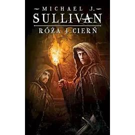 Róża i cierń. Cykl Kroniki Riyrii. Tom 2