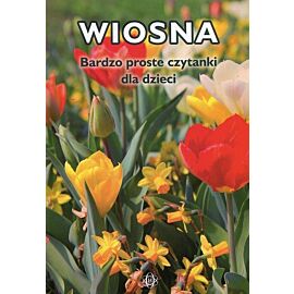Wiosna. Bardzo proste czytanki dla dzieci
