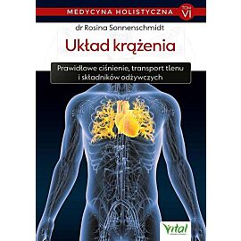 Medycyna holistyczna. Tom 6 Układ krążenia