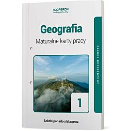 Geografia 1 Maturalne karty pracy Zakres rozszerzony