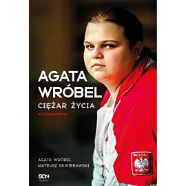 Agata Wróbel. Ciężar życia. Autobiografia